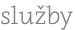 služby